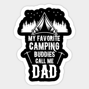 Favorite Camping Buddies Call Me Dad Sticker